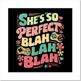 She's so perfect blah blah blah Posters and Art